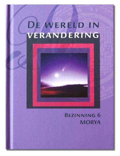 De wereld in verandering / Bezinning / 6 9789075702163 Morya, Boeken, Filosofie, Gelezen, Verzenden