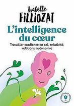 Lintelligence du coeur  Filliozat, Isabelle  Book, Gelezen, Verzenden, Filliozat, Isabelle