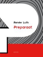 Preparaat 9789054523079 Renée Luth, Verzenden, Zo goed als nieuw, Renée Luth