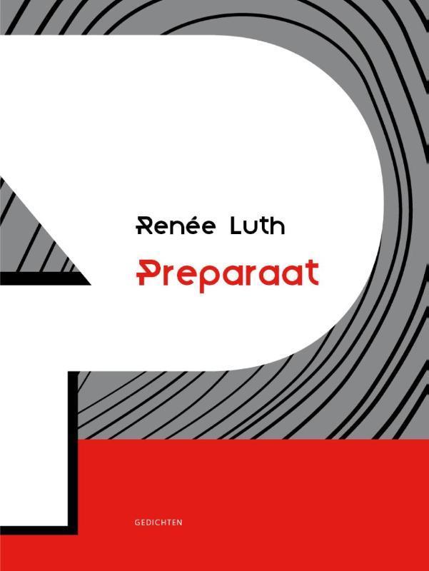 Preparaat 9789054523079 Renée Luth, Boeken, Gedichten en Poëzie, Zo goed als nieuw, Verzenden