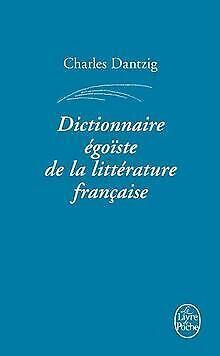 Dictionnaire égoïste de la littérature française  Dan..., Livres, Livres Autre, Envoi