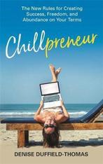 Chillpreneur 9781788172035 Denise Duffield-Thomas, Verzenden, Zo goed als nieuw, Denise Duffield-Thomas