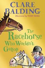 The Racehorse Who Wouldnt Gallop 9780141362908, Gelezen, Clare Balding, Balding   Clare, Verzenden