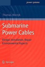 Submarine Power Cables 9783642012693, Gelezen, Thomas Worzyk, Verzenden