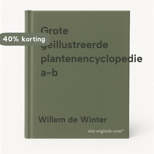 Grote geillustreerde plantenencyclopedie a-b 9789051121865, Boeken, Overige Boeken, Zo goed als nieuw, Verzenden
