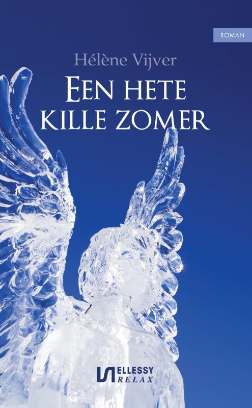 Een hete kille zomer 9789086601868 Hélène Vijver, Boeken, Thrillers, Gelezen, Verzenden