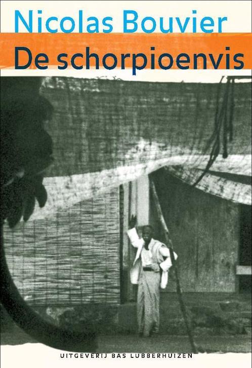 De schorpioenvis 9789059372757 Nicolas Bouvier, Boeken, Romans, Gelezen, Verzenden