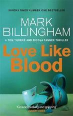 Love Like Blood 9780751566925 Mark Billingham, Boeken, Verzenden, Gelezen, Mark Billingham