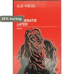 Een generatie later 9789030404705 Elie Wiesel, Boeken, Verzenden, Zo goed als nieuw, Elie Wiesel