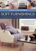 Make your own soft furnishings: cushions, covers, curtains :, Gelezen, Dorothy Wood, Verzenden