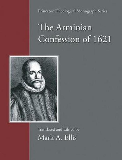 Princeton Theological Monograph-The Arminian Confession of, Livres, Livres Autre, Envoi