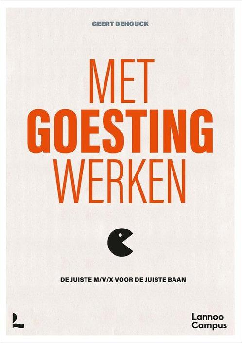 Met goesting werken 9789401482615 Geert Dehouck, Boeken, Economie, Management en Marketing, Gelezen, Verzenden