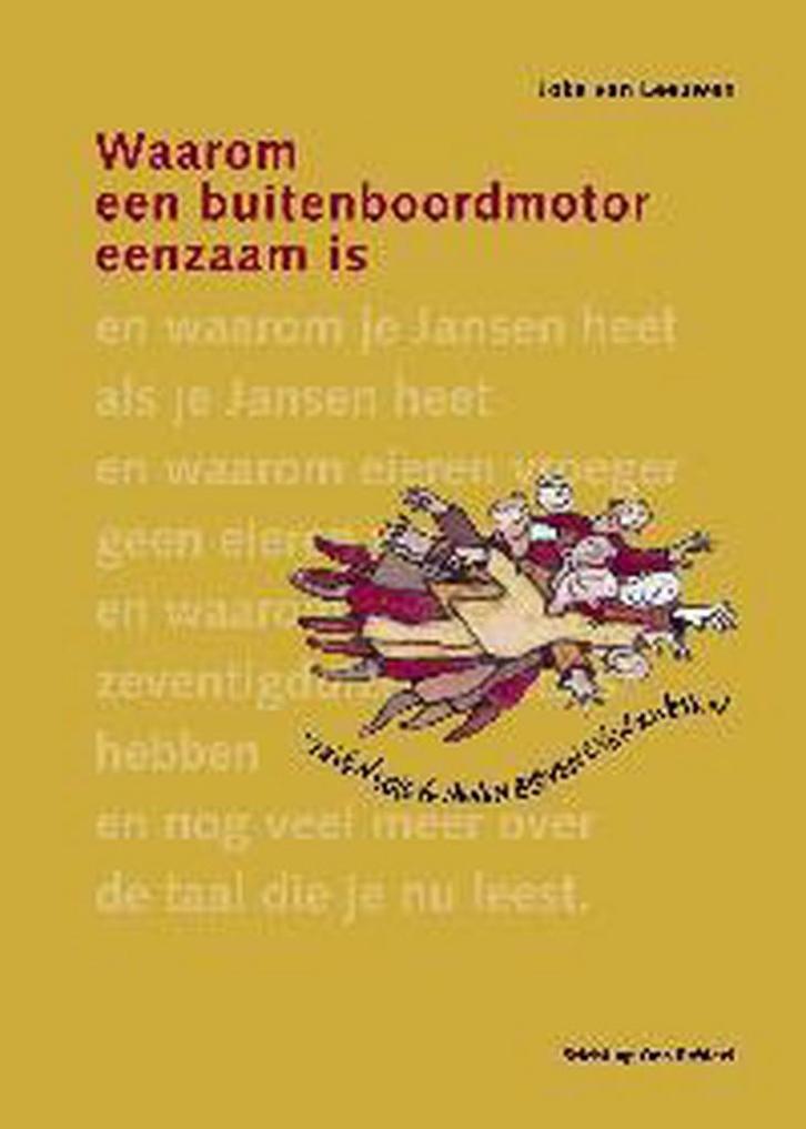 Waarom een buitenboordmotor eenzaam is 9789075862805, Boeken, Schoolboeken, Zo goed als nieuw, Verzenden
