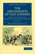 The Amusements of Old London: Being a Survey of. Boulton,, Zo goed als nieuw, Boulton, William Biggs, Verzenden