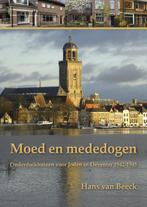 Moed en Mededogen | Onderduikhuizen voor Joden in Deventer, Boeken, Verzenden, Zo goed als nieuw, Hans van Beeck