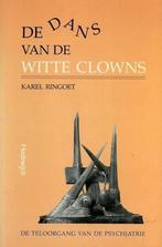 Dans van de witte clowns 9789052400907 Ringoet, Boeken, Verzenden, Gelezen, Ringoet