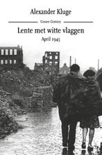 Lente met witte vlaggen. April 1945 9789059369603, Verzenden, Gelezen, Alexander Kluge