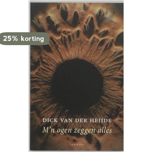 Mijn Ogen Zeggen Alles 9789025951733 D. van Der Heijde, Livres, Psychologie, Envoi