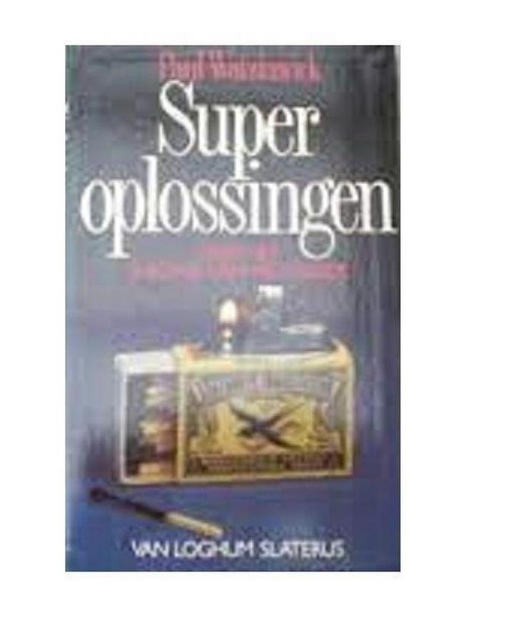 SUPEROPLOSSINGEN 9789036800471 P. Watzlawick, Boeken, Psychologie, Gelezen, Verzenden