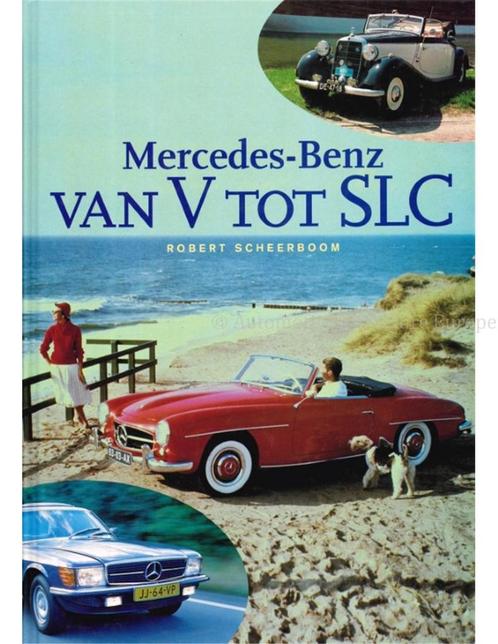 MERCEDES-BENZ VAN V TOT SLC, Livres, Autos | Livres