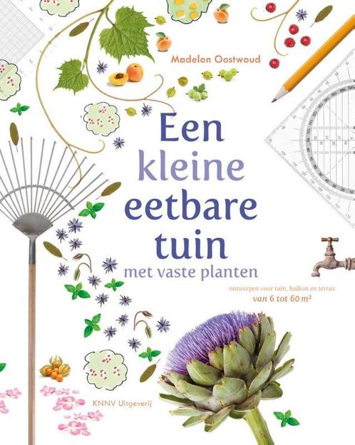 Een kleine eetbare tuin met vaste planten 9789050116244, Livres, Loisirs & Temps libre, Envoi