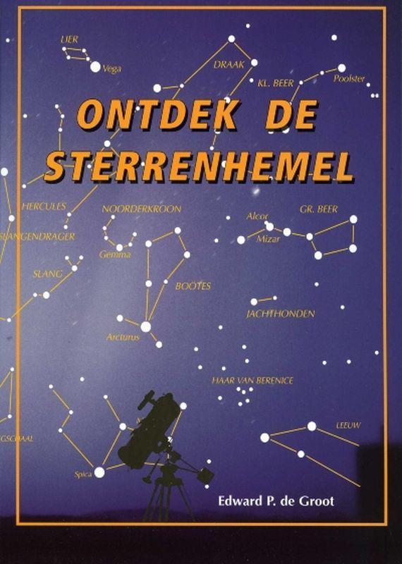 Ontdek de sterrenhemel 9789060131992 E.P. de Groot, Boeken, Wetenschap, Gelezen, Verzenden