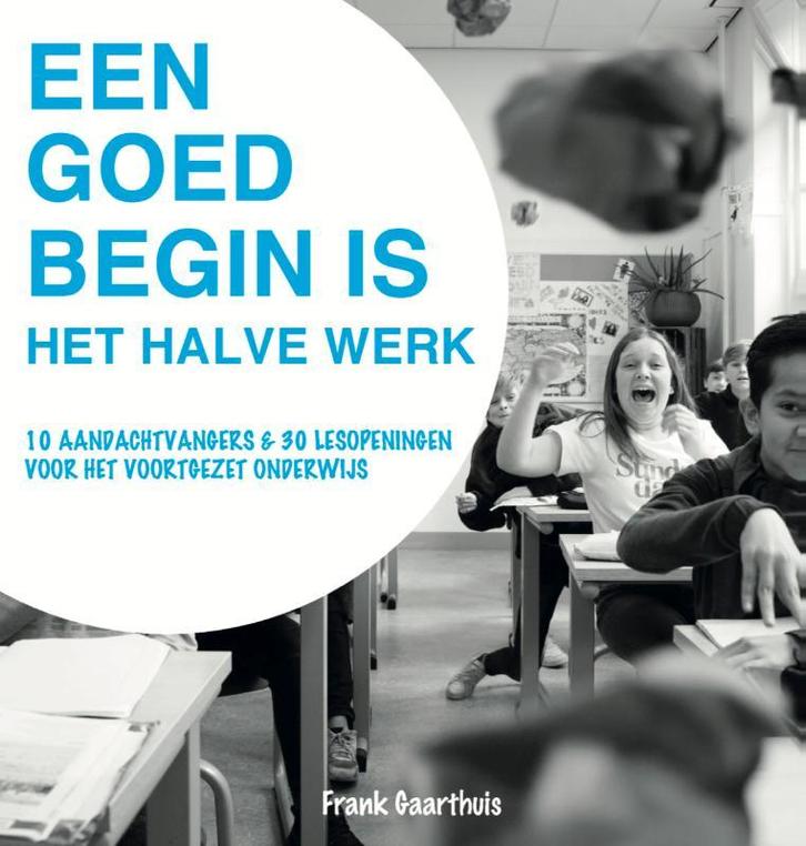 Een goed begin is het halve werk 9789082219258, Boeken, Studieboeken en Cursussen, Zo goed als nieuw, Verzenden