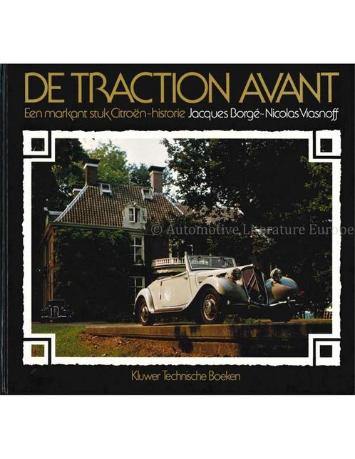 DE TRACTION AVANT, EEN MARKANT STUK CITROËN - HISTORIE, Livres, Autos | Livres