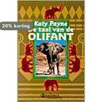 De taal van de olifant 9789029059626 Katy Payne, Verzenden, Zo goed als nieuw, Katy Payne