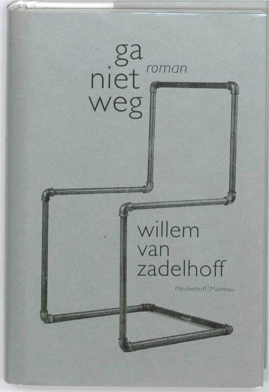 Ga Niet Weg 9789085422426 Willem van Zadelhoff, Boeken, Romans, Gelezen, Verzenden