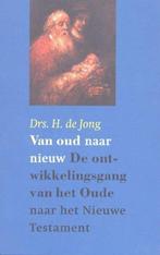 Van Oud Naar Nieuw 9789043506076, H. de Jong, Verzenden