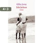 Zola Jackson 9789059363458 Gilles Leroy, Boeken, Verzenden, Zo goed als nieuw, Gilles Leroy