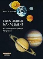 Cross-Cultural Management 9780273646808 J. Holden Nigel, Boeken, Verzenden, Gelezen, J. Holden Nigel