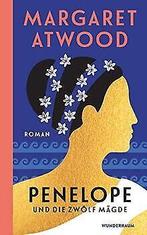 Penelope und die zwölf Mägde: Roman  Atwood, Mar...  Book, Atwood, Margaret, Verzenden