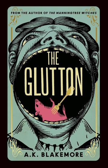 The glutton 9781783789214 A.K Blakemore, Verzenden, A.K Blakemore