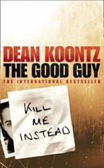 The Good Guy 9780007226603, Dean Koontz, Verzenden