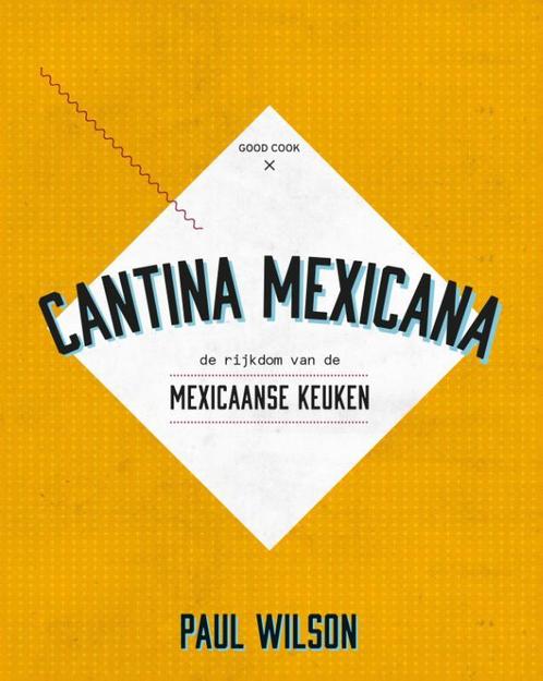 Cantina Mexicana 9789461431356, Livres, Livres de cuisine, Envoi