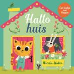 Hallo huis 9789025770679 Nicola Slater, Boeken, Kinderboeken | Baby's en Peuters, Verzenden, Gelezen, Nicola Slater