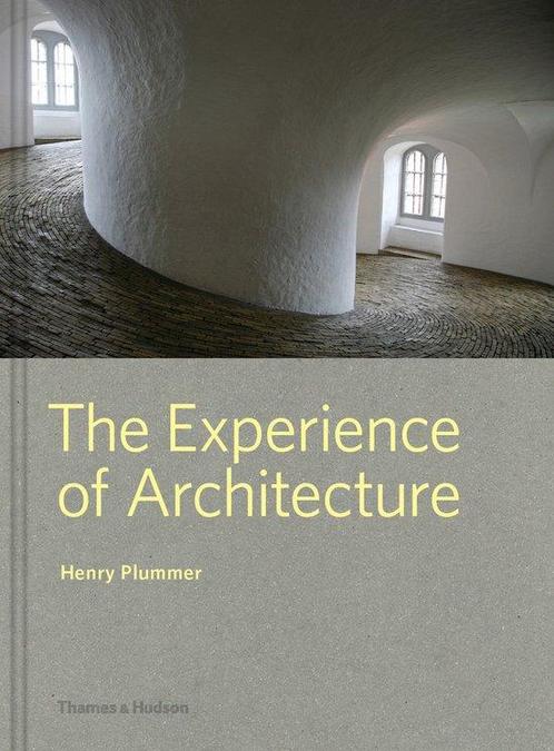 The Experience of Architecture 9780500343210 Henry Plummer, Boeken, Overige Boeken, Zo goed als nieuw, Verzenden