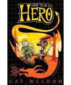 How to Be a Hero How to Be a Hero Trilogy 1 9781529045031, Cat Weldon, Zo goed als nieuw, Verzenden