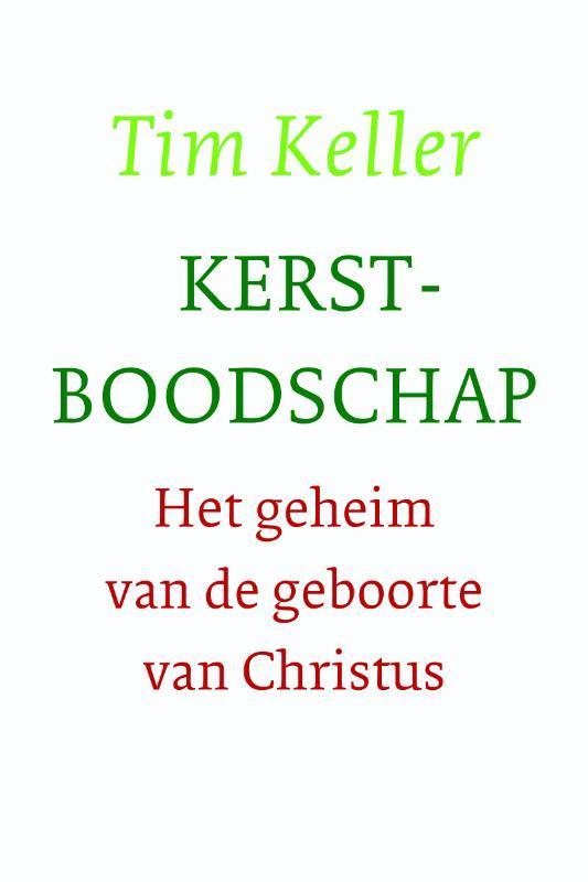 Kerstboodschap 9789051945461 Tim Keller, Boeken, Godsdienst en Theologie, Gelezen, Verzenden