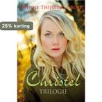 Christel trilogie 9789059774728 Henny Thijssing-Boer, Verzenden, Zo goed als nieuw, Henny Thijssing-Boer