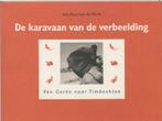 Karavaan van de verbeelding 9789068321951 J.K. van de Werk, Boeken, Verzenden, Gelezen, J.K. van de Werk