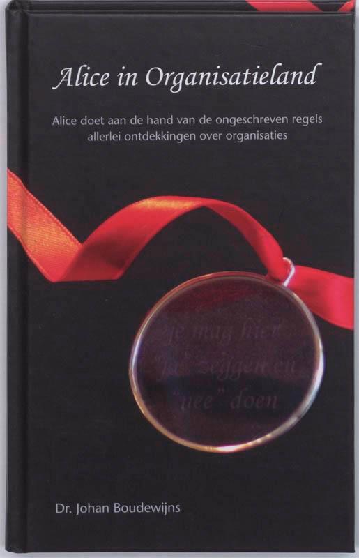 Alice in Organisatieland 9789081064125 J.M. Boudewijns, Boeken, Economie, Management en Marketing, Zo goed als nieuw, Verzenden