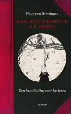 Haal het slechtste uit jezelf 9789020995107, Boeken, Verzenden, Gelezen, Fleur Van Groningen