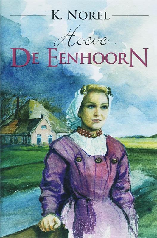 Hoeve De Eenhoorn 9789020528251 K. Norel, Livres, Livres régionalistes & Romans régionalistes, Envoi