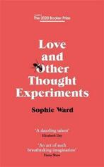 Love and Other Thought Experiments 9781472154590, Gelezen, Sophie Ward, Verzenden