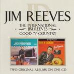 Jim Reeves - The International Jim Reeves / Good N Country, Verzenden