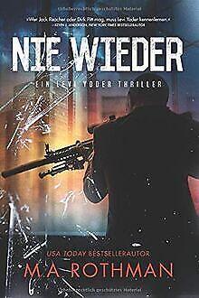 Nie Wieder (Ein Levi Yoder Thriller, Band 3)  Rothman..., Livres, Livres Autre, Envoi