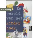 De wereld van het kinderboek 9789001593421, Boeken, Verzenden, Gelezen